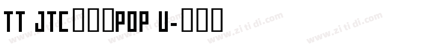 TT JTCナミキPOP U字体转换